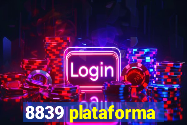 8839 plataforma